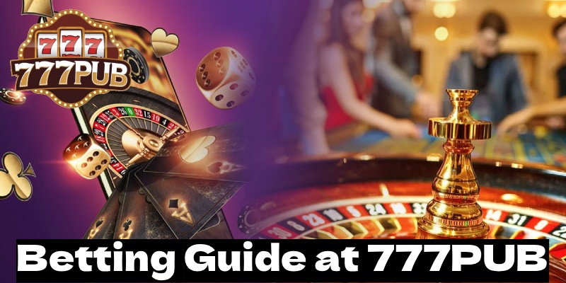 Betting Guide at 777PUB